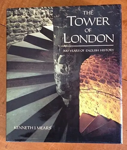 Tower Of London: 900 Years Of English History Mears, Kenneth J. 1