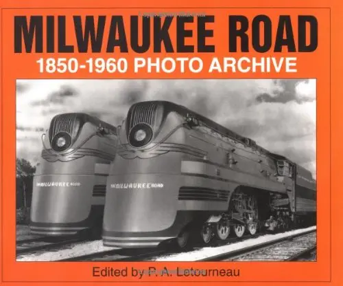 Milwaukee Road 1850-1960 Photo Archive P. A. Letourneau 1