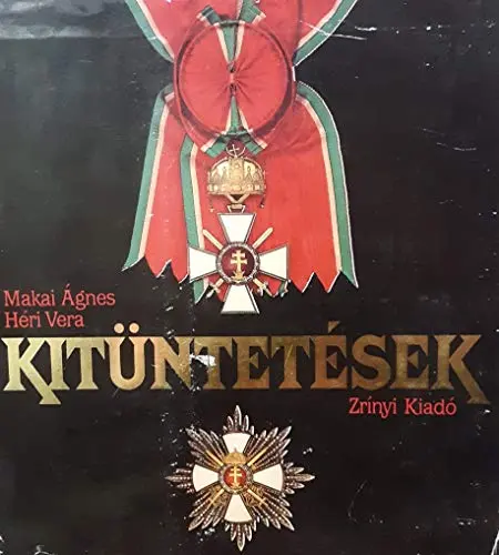 Kituntetesek [Hardcover] Agnes, Makai; Vera, Heri 1