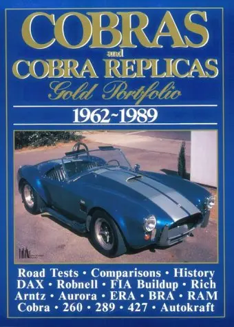 Cobras And Cobra Replicas: Gold Portfolio, 1962-1989 Clarke, R. M. 1
