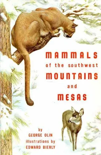 Mammals Of The Southwest Mountains And Mesas Olin, George 1