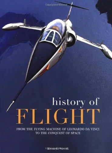 History Of Flight: From The Flying Machine Of Leonardo Da Vinci To The Conquest Of The Space [Hardcover] Niccoli, Riccardo 1