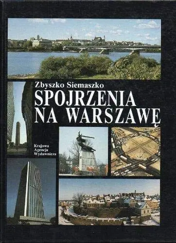 Spojrzenia Na Warszawę (Polish Edition) Siemaszko, Zbyszko 1
