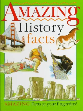 Amazing History Facts Tames, Richard; Matthews, Rupert; Linclon, Margarette; Corbridge, Fiona; Harrison, Paul; Wright, Nicola; Turner, Dee And Mitchell, Fiona 1