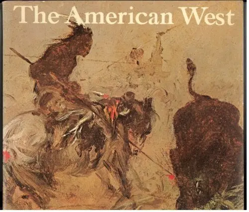 The American West;: Painters From Catlin To Russell Curry, Larry 1