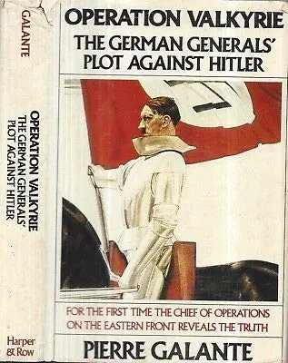 1981 Operation Valkyrie German Plot To Kill Hitler Tom Cruise Movie Basis Dj [Hardcover] Pierre Galante [Hardcover] Pierre Galante 1