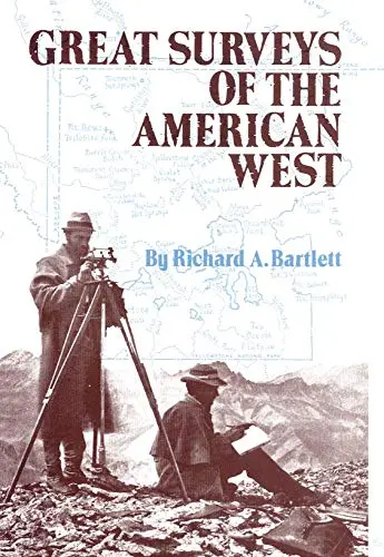 Great Surveys Of The American West (Volume 38) (American Exploration And Travel Series) [Paperback] Bartlett, Richard A. 1