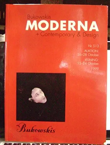 Moderna + Contemporary + Design - Nr. 513 - Bukowskis, Stockholm - 26 - 28 Oktober, 1999 (C. Kylberg, R. Sandberg, P. Weiss, I. Gruenwald, And Many Others) [Paperback] Bukowskis 1