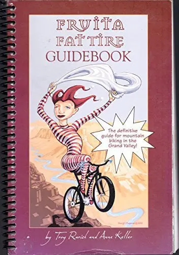 Fruita Fat Tire Guidebook [Spiral-Bound] Troy Rarick 1
