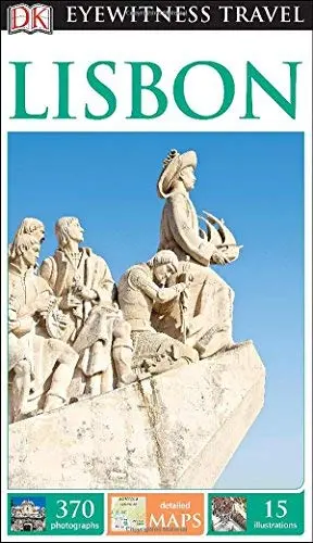 Dk Eyewitness Travel Guide: Lisbon Dk Travel 1