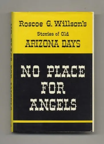 No Place For Angels - 1St Edition/1St Printing [Hardcover] Willson, Roscoe G. 1