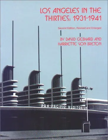 Los Angeles In The Thirties [Paperback] Gebhard, David And Von Breton, Harriette 1