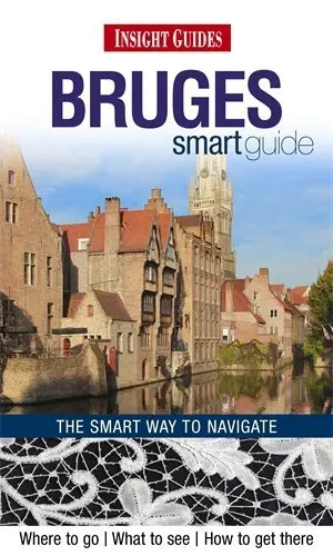 Insight Guides: Bruges Smart Guide [Paperback] Insight Guides 1