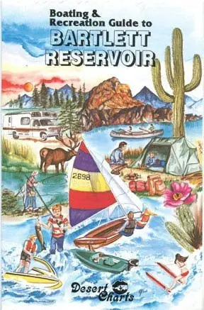 Boating & Recreation Guide To Bartlett Reservoir Desert Charts (Firm) 1