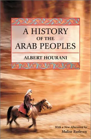A History Of The Arab Peoples: Second Edition Hourani, Albert And Ruthven, Malise 1