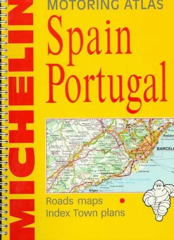 Michelin Espana Portugal: Atlas De Carreteras, Atlas Routier, Motoring Atlas, Atlante Stradale [Spiral-Bound] Guides Touristiques Michelin 1
