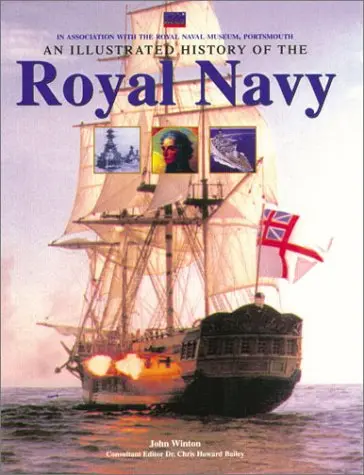 An Illustrated History Of The Royal Navy Winton, John 1