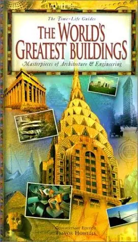 The World's Greatest Buildings: Masterpieces Of Architecture & Engineering (Time-Life Guides) 1