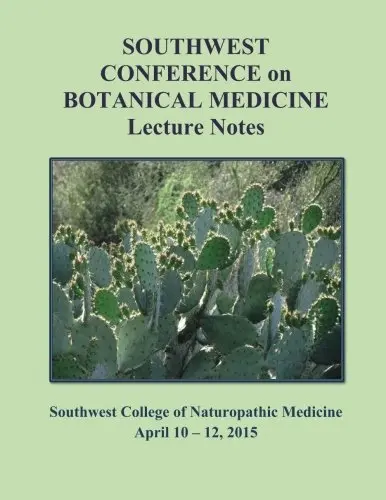 2015 Southwest Conference On Botanical Medicine Lecture Notes: April 10 - 12, 2015, Scnm, Tempe, Arizona [Paperback] Services, Herbal Educational 1