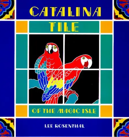 Catalina Tile Of The Magic Isle Rosenthal, Lee 1