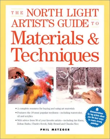 The North Light Artist's Guide To Materials & Techniques Metzger, Phil 1