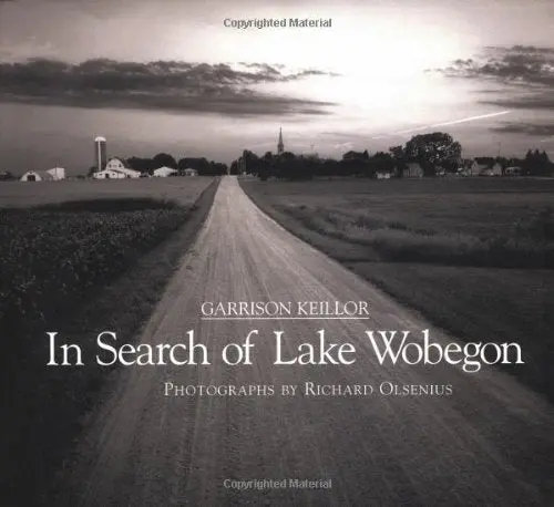 In Search Of Lake Wobegon Keillor, Garrison And Olsenius, Richard 1