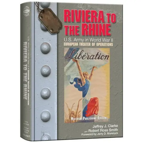 Riviera To The Rhine (United States Army In World War Ii: The European Theater Of Operations) Clarke, Jeffrey J. And Smith, Robert Ross 1