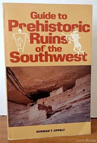 Guide To Prehistoric Ruins Of The Southwest Oppelt, Norman T. 1