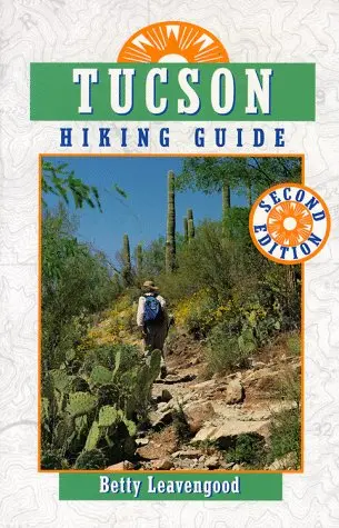 Tucson Hiking Guide Leavengood, Betty 1