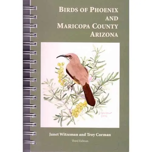 Birds Of Phoenix And Maricopa County Arizona. Third Edition [Unknown Binding] Janet Witzeman 1