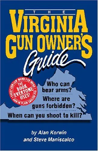 The Virginia Gun Owner's Guide Korwin, Alan And Maniscalco, Steve 1