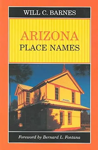 Arizona Place Names Barnes, Will Croft And Granger, Byrd H. 1