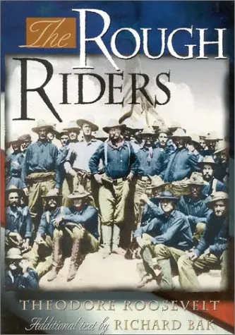 The Rough Riders Roosevelt, Theodore; Bak, Richard And Carr, Caleb 1
