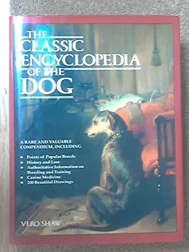Classic Encyclopedia Of The Dog Vero Shaw 1