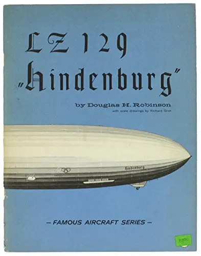 The Lz 129 'Hindenburg' (Famous Aircraft Series) [Paperback] Robinson, Douglas H 1