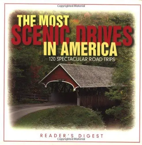 The Most Scenic Drives In America: 120 Spectacular Road Trips Reader's Digest 1