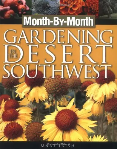 Month-By-Month Gardening In The Desert Southwest Irish, Mary 1