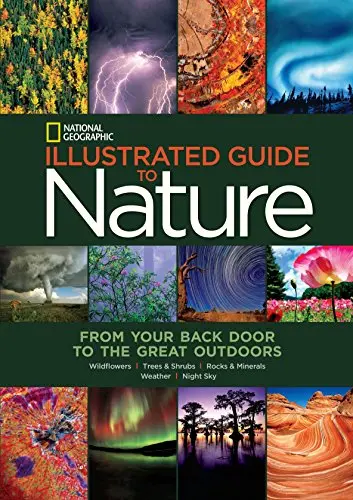National Geographic Illustrated Guide To Nature: From Your Back Door To The Great Outdoors National Geographic And Catherine Herbert Howell 1