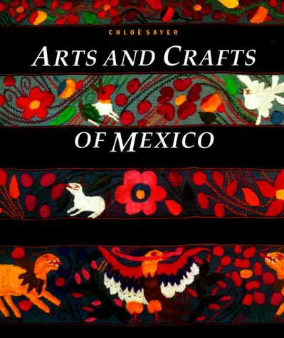 Arts And Crafts Of Mexico Sayer, Chloe 1