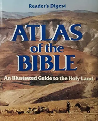 Atlas Of The Bible: An Illustrated Guide To The Holy Land (Readers Digest) Editors Of Reader's Digest 1