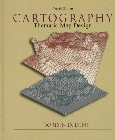 Cartography: Thematic Map Design [Hardcover] Borden D. Dent 1