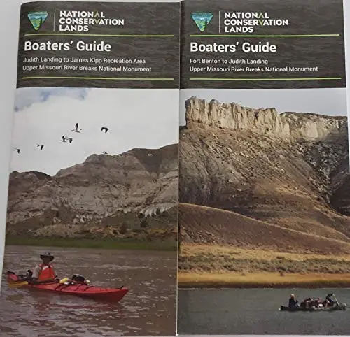 Upper Missouri River Boaters' Guide (Fort Benton To Judith Landing + Judith Landing To James Kipp Rec Area) [Staple Bound] National Conservation Lands 1