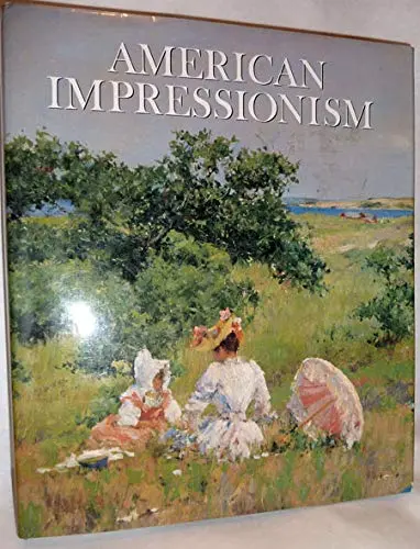 American Impressionism Gerdts, William H. And Profusely Illustrated 1