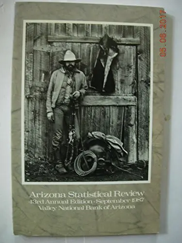 Arizona Statistical Review: 43Rd Annual Edition, September 1987 [Paperback] John Lucking And Ann Benjamin 1