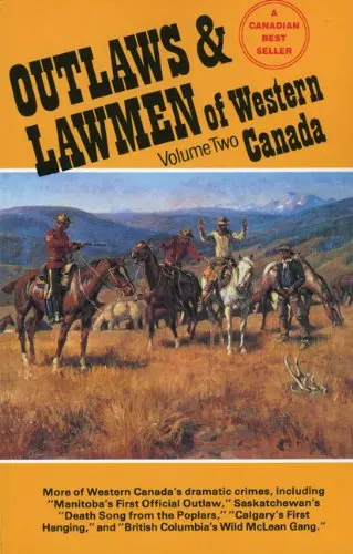 Outlaws & Lawmen Of Western Canada: Volume 2 [Paperback] Art Downs 1