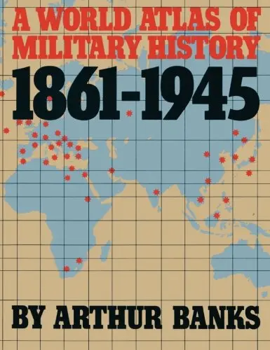 A World Atlas Of Military History 1861-1945 [Paperback] Banks, Arthur 1