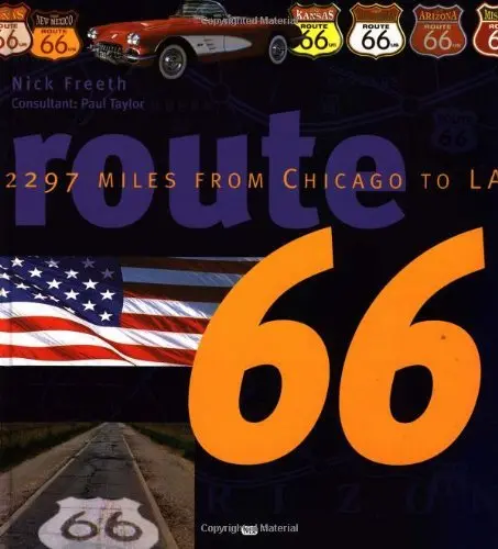 Route 66: 2297 Miles From Chicago To La By Nick Freeth (2001-11-05) [Hardcover] [Jan 01, 1619] 1