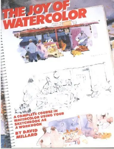 The Joy Of Watercolor Millard, David L. 1