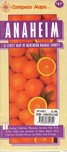 Anaheim: A Street Map Of Northern Orange County : Including Fullerton, Placentia ... La Habra And Orange Compass Maps (Firm) 1
