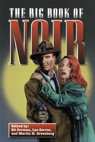 The Big Book Of Noir Lee Server; Martin H. Greenberg And Ed Gorman 1